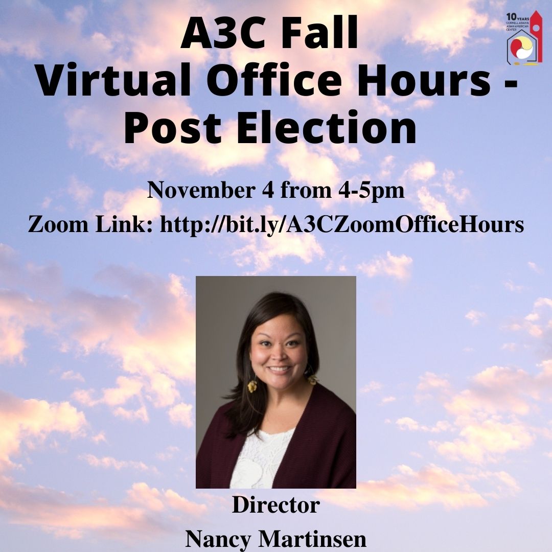A3C Fall Virtual Office Hours Post Election on November 4 from 4-5pm. The Zoom Link can be accessed at: http://bit.ly/A3COfficeHours