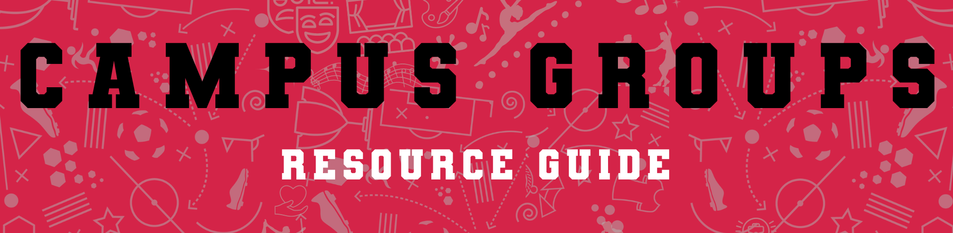 Campus Groups Resource Guide Banner, Red background with Black "Campus Groups" and White " Resource Guide" Text