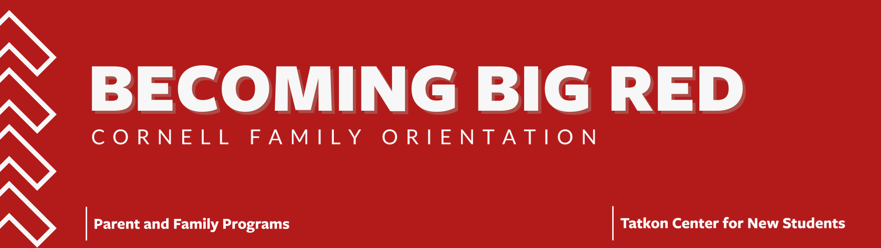 Red Box with Arrows and text Becoming Big Red Cornell Family Orientation