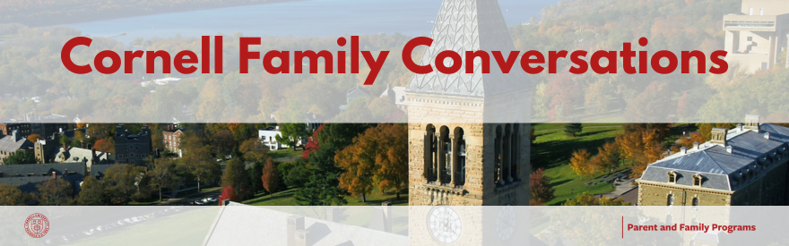 Cornell Family Conversations on a image of a bell tower and lake