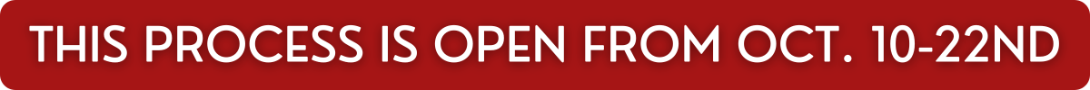 This process is open from OCt. 10-22nd