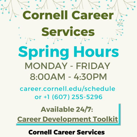 Cornell Career Services Spring Hours 2023 M-F 8 am - 4:30 pm