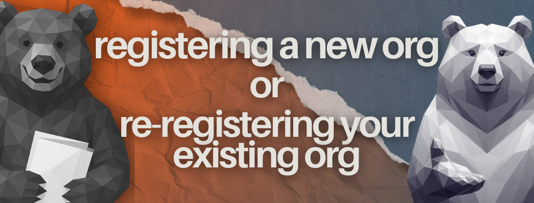 registering a new org or re-registering your existing org.