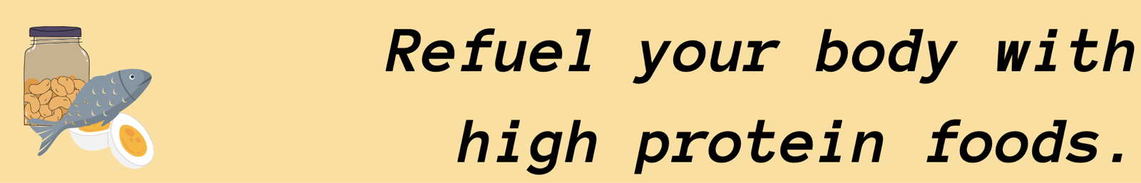 Refuel your body with high protein foods