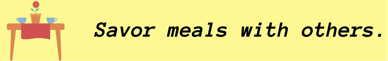 Savor meals with others